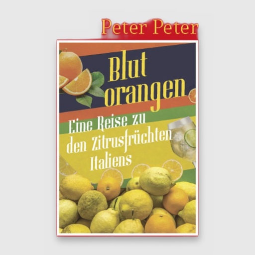 Blutorangen Eine Reise