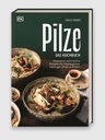Pilze Das Kochbuch
